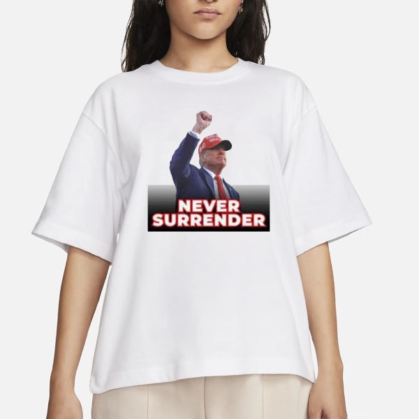 President Donald J. Trump Never Surrender T-Shirt