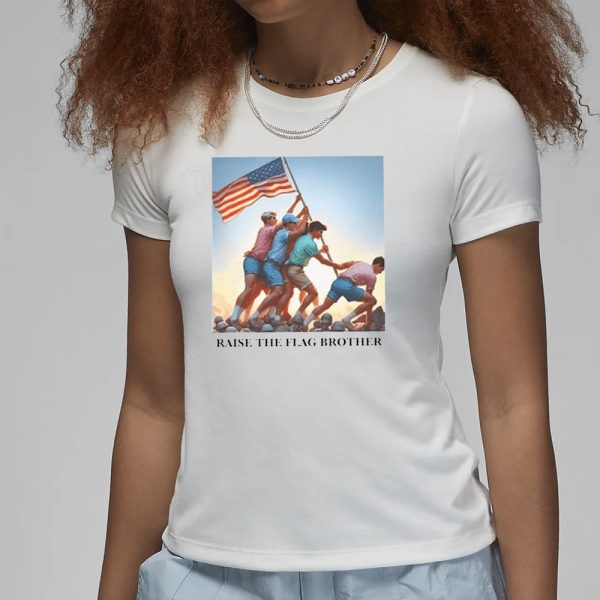 Raise The Flag Brother T-Shirt