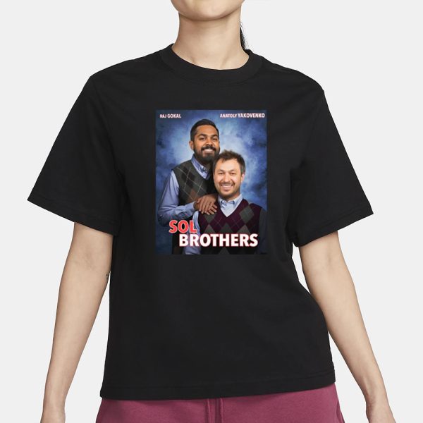 Raj Gokal And Anatoly Yakovenko Sol Brothers T-Shirt