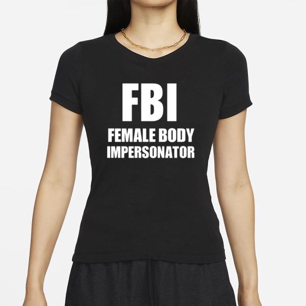 Ratlimit Fbi Female Body Impersonator T-Shirt