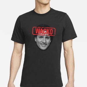 Rebel News Wacko Trudeau T Shirt 1