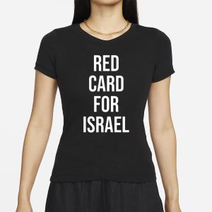 Red Card For Israel T-Shirt 1 Red Card For Israel T Shirt 2