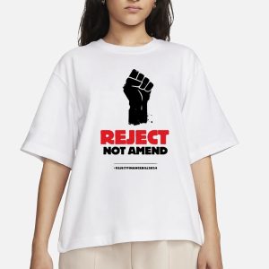 Reject Not Amend T Shirt 2