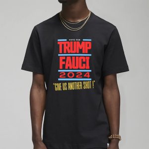 Robert F Kennedy Jr Vote For Trump Fauci 2024 Give Us Another Shot! T shirt as a tribute to Operation Warp Speed 1