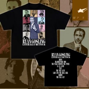 Ryan Gosling Literally Me Tour T-Shirt 2024 1 Ryan Gosling Literally Me Tour T Shirt 2024 2