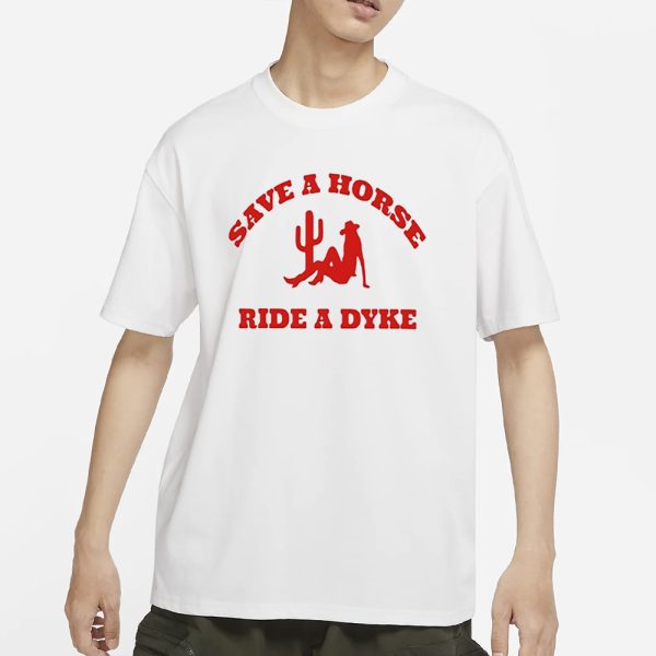 Save A Horse Ride A Dyke T-Shirt