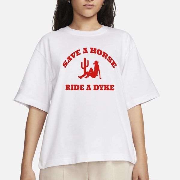 Save A Horse Ride A Dyke T-Shirt