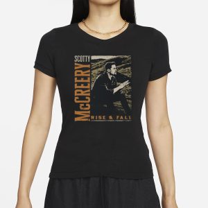 Scotty Mccreery Rise And Fall T-Shirt 1 Scotty Mccreery Rise And Fall T Shirt 2