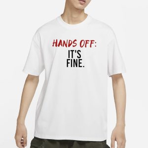 Serenay Sarikaya Hands Off It's Fine T Shirt 1