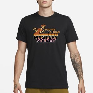 Shaggy Scooby Doo Youre Lesbian Mystery Solved T Shirt 1
