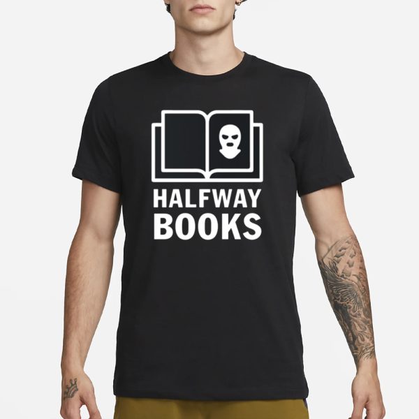 Shea Serrano Halfway Books T-Shirt