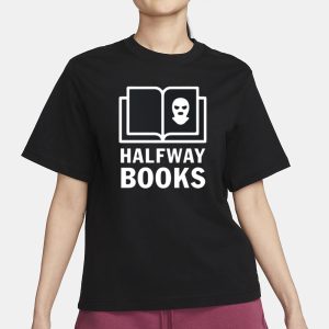 Shea Serrano Halfway Books T-Shirt 1 Shea Serrano Halfway Books T Shirt 2