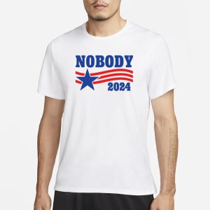 Shitheadsteve Nobody 2024 T Shirt 1