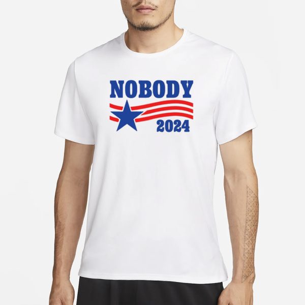 Shitheadsteve Nobody 2024 T-Shirt