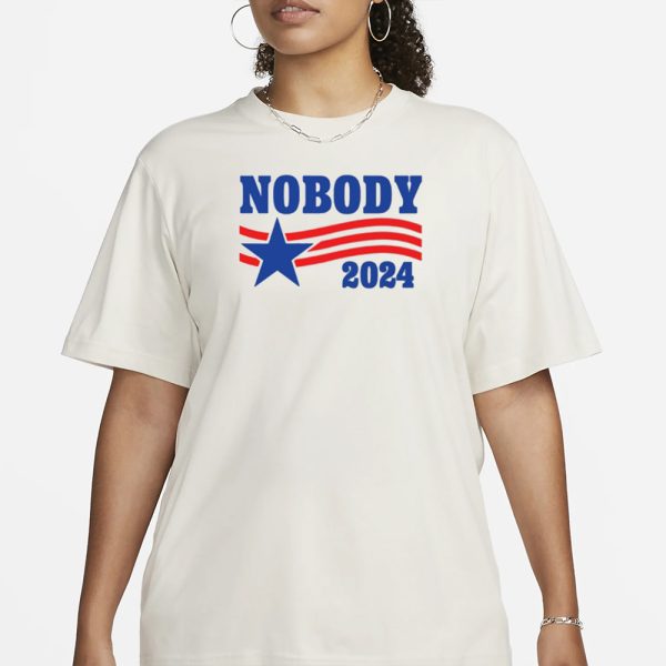 Shitheadsteve Nobody 2024 T-Shirt