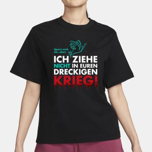 Snicklink Ich Ziehe Nicht In Euren Dreckigen Krieg T Shirt 2