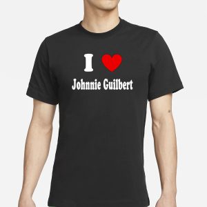 Staralynvsp I Love Johnnie Guilbert T Shirt 1