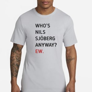 Taylor Swift Who's Nils Sjoberg Anyway Ew T Shirt 1