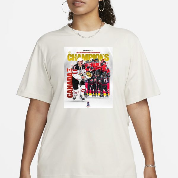 Team Canada Takes Back The Gold Champions IIHF Women’s World Championship 2024 T-Shirt