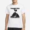 Thank You For Your Cervix T-Shirt