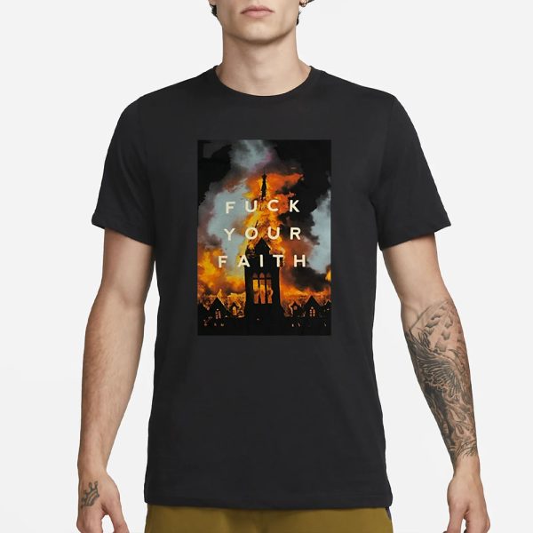 The Devil Wears Nada Fuck Your Faith T-Shirt