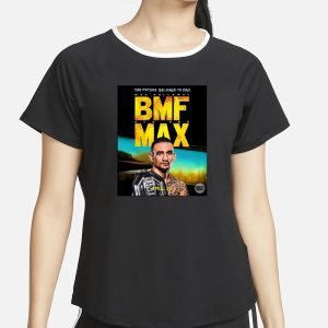 The Future Belongs To Bmf Max Holloway T Shirt 2