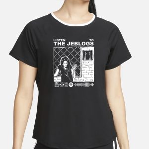 The Jeblogs Listen To The Jeblogs T Shirt 2