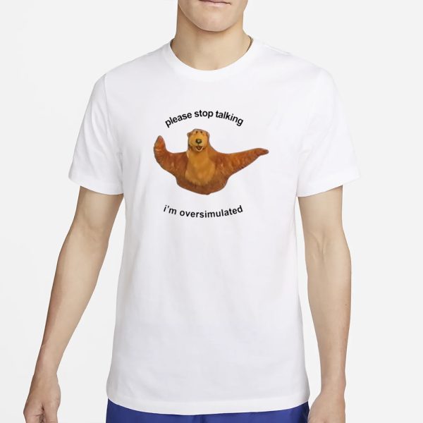 The Notorious J.O.V. Please Stop Talking I’m Overstimulated T-Shirt