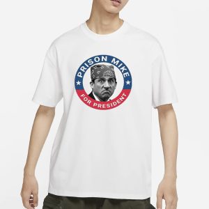 The Office Prison Mike For President T Shirt 1