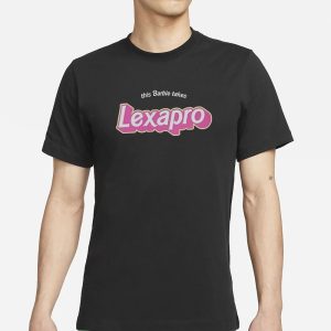 This Barbie Takes Lexapro T Shirt 1