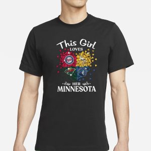 This Girl Love Her Minnesota Sports Teams T Shirt 1
