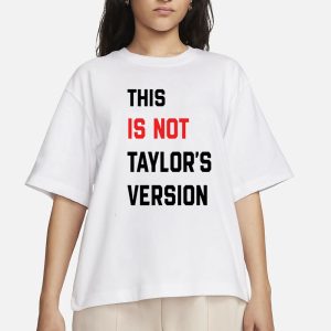 This Is Not Taylor's Version T Shirt 2