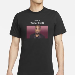 This Is Taylor Swift Kanye West T Shirt 1