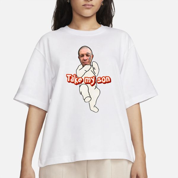 Tike Myson Take My Son T-Shirt