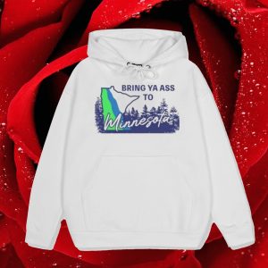 Timberwolves Bring Ya Ass To Minnesota Road Sign Hoodie 1