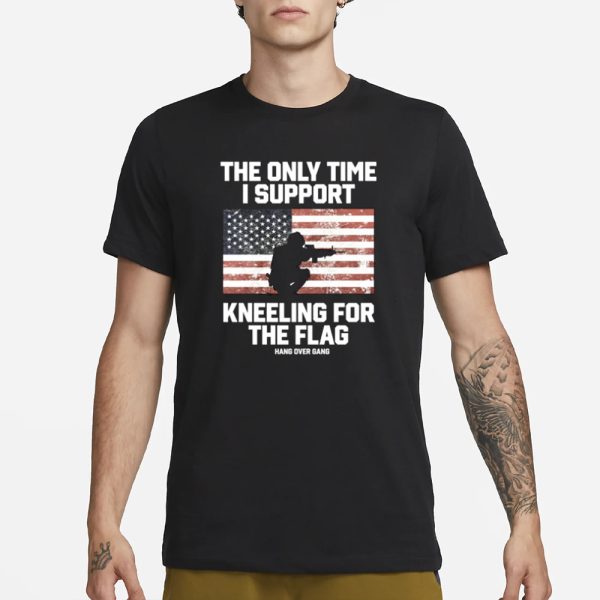 Tom MacDonald The Only Time I Support Kneeling For The Flag T-Shirt