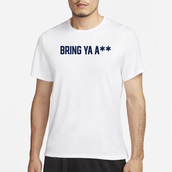 Top Unrlco Bring Ya Ass T-Shirt