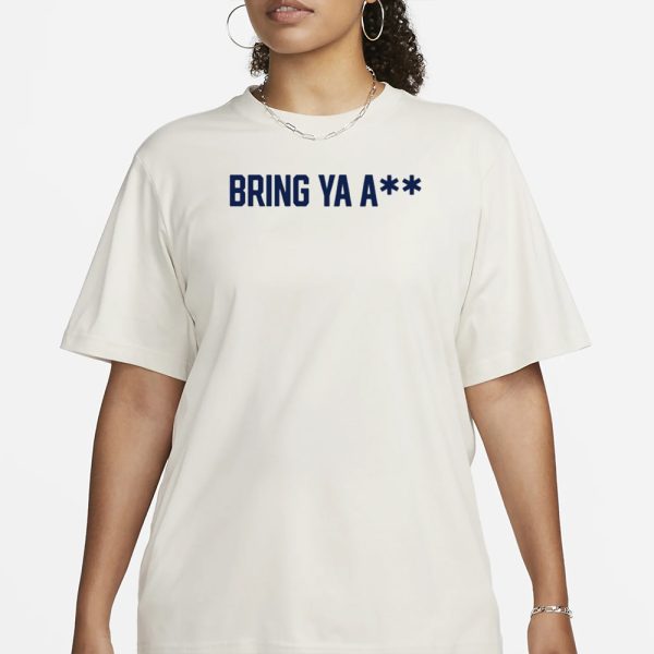 Top Unrlco Bring Ya Ass T-Shirt