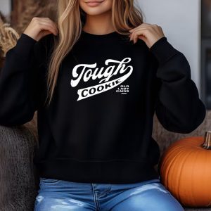 Tough Cookie Old Lady Gains Sweatshirt T shirt Hoodie Long Sleeve T shirt 1