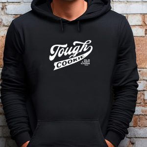 Tough Cookie Old Lady Gains Sweatshirt T shirt Hoodie Long Sleeve T shirt 4
