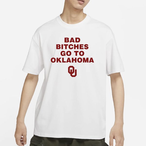 Trankie Bad Bitches Go To Oklahoma T-Shirt