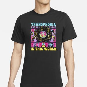 Transphobia Has No Place In This World T Shirt 1