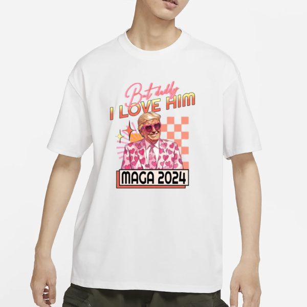 Trump But Daddy I Love Him Maga 2024 T-Shirt