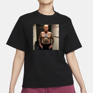 Trump Covered With Prison Tattoos T Shirt 2