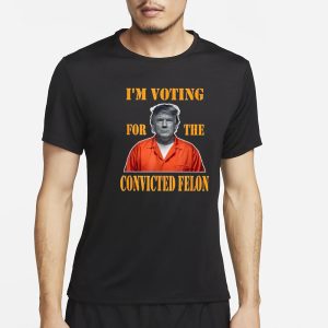 Trump I'm Voting Convicted Felon 2024 Mugshot T Shirt 1