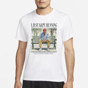 Trump I Just Kept Running Year 2024 T Shirt 1