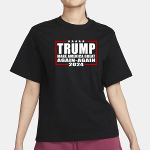 Trump Make America Great Again Again 2024 T Shirt 2