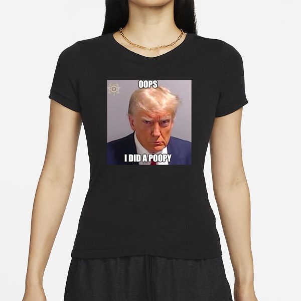 Trump Oops I Did A Poopy T-Shirt