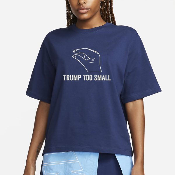 Trump Too Small T-Shirt