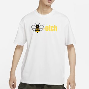 Vibe2k Bee Otch Pro T Shirt 1